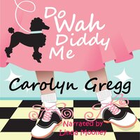 Do Wah Diddy Me - Linda Mooney, Carolyn Gregg