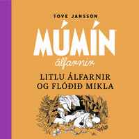 Litlu álfarnir og flóðið mikla - Tove Jansson