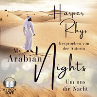 My Arabian Nights: Um uns die Nacht - Harper Rhys