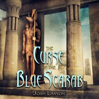 The Curse of the Blue Scarab: A Monster Mash-Up - Josh Lanyon