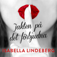 Jakten på det förbjudna - Isabella Lindeberg