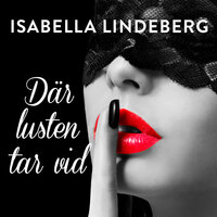 Där lusten tar vid - Isabella Lindeberg