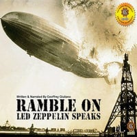 Ramble On: Led Zeppelin Speaks - Geoffrey Giuliano