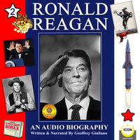 Ronald Reagan: An Audio Biography, Volume 2 - Geoffrey Giuliano
