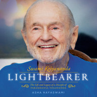 Lightbearer: The Life and Legacy of a disciple of Paramhansa Yogananda - Asha Nayaswami