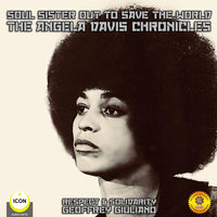 Soul Sister out to Save the World: The Angela Davis Chronicles - Geoffrey Giuliano