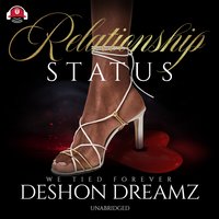 Relationship Status - Deshon Dreamz