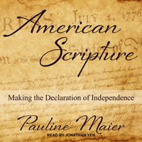 American Scripture: Making the Declaration of Independence - Pauline Maier