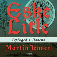 Eske Litle: Byfoged i Assens - Martin Jensen