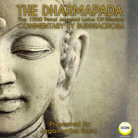 The Dharmapada: The 100 Petal Jeweled Lotus of Wisdom – Commentary by Buddhaghosa - Buddhaghosa