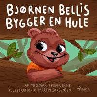 Bjørnen Bellis bygger en hule - Thomas Banke Brenneche
