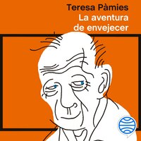 La aventura de envejecer - Teresa Pàmies