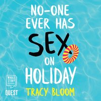 No-One Ever Has Sex On Holiday - Tracy Bloom