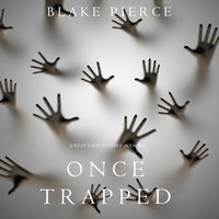 Once Trapped - Blake Pierce