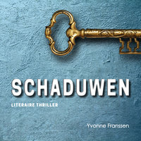 Schaduwen: Literaire Thriller - Yvonne Franssen