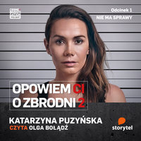 Opowiem Ci o zbrodni 2: Nie ma sprawy - Katarzyna Puzyńska