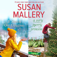 It Started One Christmas & A Very Merry Princess - Susan Mallery