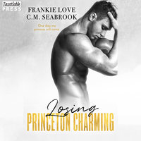 Losing Princeton Charming: The Princeton Charming Series, Book Three - C.M. Seabrook, Frankie Love