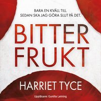 Bitter frukt - Harriet Tyce