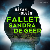Fallet Sandra de Geer - Håkan Holgén