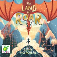 The Land of Roar: Book 1 - Jenny McLachlan