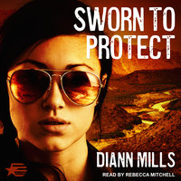 Sworn to Protect - DiAnn Mills