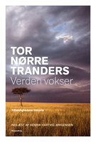 Verden vokser: Tilfældighedens historie - Tor Nørretranders