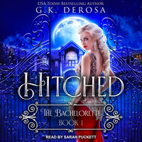 Hitched: The Bachelorette - G.K. DeRosa