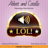 Abbott and Costello: Opening a Gas Station - DDT Recordings