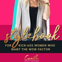 Stylebook: For kick-ass women who want the wow factor - Camilla Kristiansen
