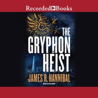 The Gryphon Heist - James R. Hannibal