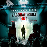 Laboratorium nr 4: Hemligt område - Dan Höjer, Lotta Höjer