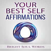 Your Best Self Affirmations - Bright Soul Words