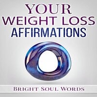 Your Weight Loss Affirmations - Bright Soul Words