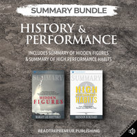 Summary Bundle: History & Performance – Includes Summary of Hidden Figures & Summary of High Performance Habits - Readtrepreneur Publishing
