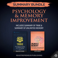 Summary Bundle: Psychology & Memory Improvement – Includes Summary of Tribe & Summary of Unlimited Memory - Readtrepreneur Publishing