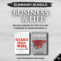 Summary Bundle: Business & Life | Readtrepreneur Publishing: Includes Summary of Start With Why & Summary of StrengthsFinder 2.0 - Readtrepreneur Publishing