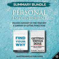 Summary Bundle: Personal Empowerment – Includes Summary of Find Your Why & Summary of Getting Things Done - Readtrepreneur Publishing