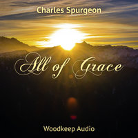 All of Grace - Charles Spurgeon