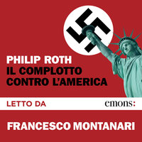 Il complotto contro l'America - Philip Roth