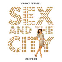 Sex and the city - Candace Bushnell