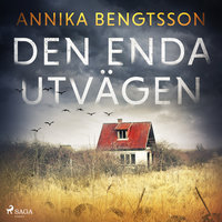 Den enda utvägen - Annika Bengtsson