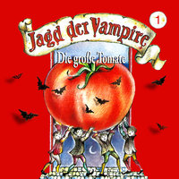 Jagd der Vampire - Folge 1: Die große Tomate - Hans-Joachim Herwald