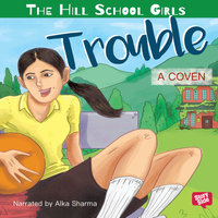 The Hill School Girls - Trouble - A. Coven