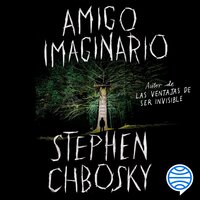 Amigo imaginario - Stephen Chbosky