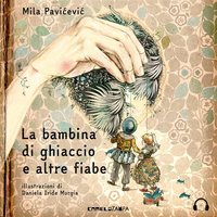 La bambina di ghiaccio e altre fiabe - Mila Pavićević
