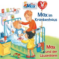 Mein Freund Max - Folge 15: Max im Krankenhaus / Max und der Läusealarm - Christian Tielmann, Ludger Billerbeck