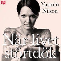 När livet störtdök - Yasmin Nilson