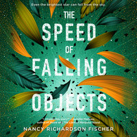 The Speed of Falling Objects - Nancy Richardson Fischer