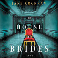 The House of Brides: A Novel - Jane Cockram
